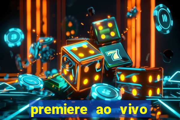 premiere ao vivo gratis fluminense